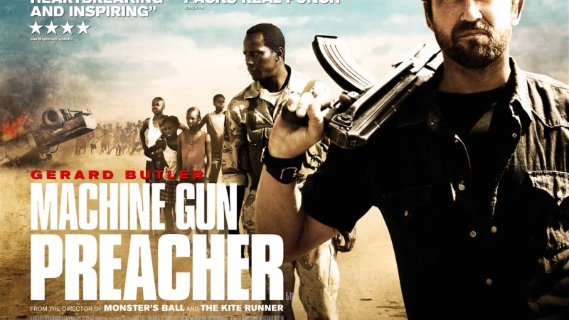 “Machine Gun Preacher” (2011) – A True Story of Humanity Amidst War