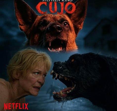 🐾 CUJO: When the Dog Is No Longer Your Friend – Netflix Summons a New Nightmare from Stephen King